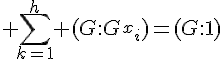 \Large \sum_{k=1}^{h} (G:G_{x_i})=(G:1)