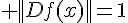 \Large ||Df(x)||=1