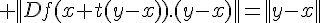 \Large ||Df(x+t(y-x)).(y-x)||=||y-x||