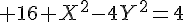 \Large 16 X^2-4Y^2=4