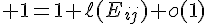\Large 1=1+\ell(E_{ij})+o(1)