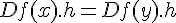 \Large Df(x).h = Df(y).h