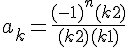 \Large a_k = \frac{(-1)^n(k+2)}{(k+2)(k+1)}