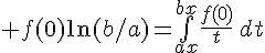 \Large f(0)\ln(b/a)=\bigint_{ax}^{bx}\frac{f(0)}{t}\,dt