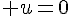 \Large u=0