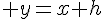 \Large y=x+h
