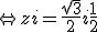 \Leftrightarrow z+i = \frac{\sqrt{3}}{2}+i\frac{1}{2}