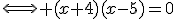 \Longleftrightarrow (x+4)(x-5)=0