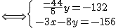 \Longleftrightarrow \{{\ \frac{-44}{5}y = -132\atop\ -3x - 8y = -156}