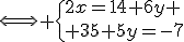 \Longleftrightarrow \{2x=14+6y \\ 3x+5y=-7