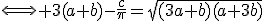 \Longleftrightarrow 3(a+b)-\frac{c}{\pi}=\sqrt{(3a+b)(a+3b)}