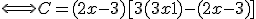 \Longleftrightarrow C=(2x-3)[3(3x+1) - (2x-3)]