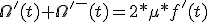 \Omega'(t)+\Omega'^{-}(t)=2*\mu*f'(t)