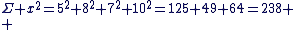 \Sigma x^2=5^2+8^2+7^2+10^2=125+49+64=238 \\ 