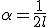 \alpha=\frac{1}{2l}