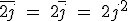 \bar{2+j} \ = \ 2+\bar j \ = \ 2+j^2