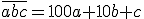 \bar{abc}=100a+10b+c