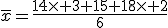 \bar{x}=\frac{14\times 3+15+18\times 2}{6}