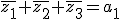\bar{z_1}+\bar{z_2}+\bar{z_3}=a_1