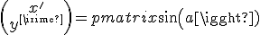 \begin{pmatrix}x'\\y'\end{pmatrix}=\begin{pmatrix}sin(a)&cos(a)\\-cos(a)&sin(a)\end{pmatrix}\begin{pmatrix}x\\y\end{pmatrix}+\begin{pmatrix}1\\2\end{pmatrix}