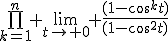 \bigprod_{k=1}^n \lim_{t\to 0} \frac{(1-cos^kt)}{(1-cos^2t)