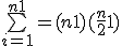 \bigsum_{i=1}^{n+1} = (n+1)(\frac{n}{2} + 1)