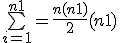 \bigsum_{i=1}^{n+1} = \frac{n(n+1)}{2} + (n+1)