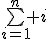 \bigsum_{i=1}^n i