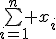 \bigsum_{i=1}^n x_i