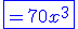 \blue\fbox{=70x^3}