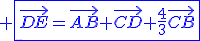 \blue \fbox{\vec{DE}=\vec{AB}+\vec{CD}+\frac{4}{3}\vec{CB}