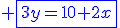 \blue \fbox{3y=10+2x}