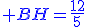 \blue BH=\frac{12}{5}
