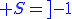 \blue S=]-1;-\frac{1}{2}]