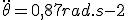 \ddot \theta = 0,87 rad.s{-2}