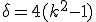 \delta=4(k^2-1)
