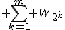 \displaystyle \sum_{k=1}^{m} W_{2^k}