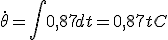 \dot \theta = \int 0,87 dt = 0,87t + C