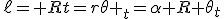 \ell= Rt=r\theta _t=\alpha R \theta_t