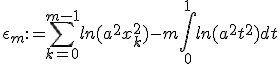 \epsilon_m := \Bigsum_{k=0}^{m-1}ln(a^2+x_k^2) - m\Bigint_0^1 ln(a^2+t^2)dt 