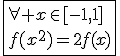 \fbox{\forall x\in[-1,1]\\f(x^2)=2f(x)}