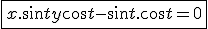 \fbox{\large x.\sin t + y\cos t -\sin t. \cos t=0