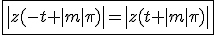 \fbox{\left|z(-t+|m|\pi)\right|=\left|z(t+|m|\pi)\right|}
