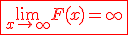 \fbox{\red{3$\lim_{x\to +\infty} F(x)=+\infty}}