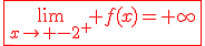 \fbox{\red{3$\lim_{x\to -2^+} f(x)=+\infty}}