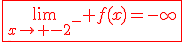 \fbox{\red{3$\lim_{x\to -2^-} f(x)=-\infty}}