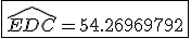 \fbox{\widehat{EDC}=54.26969792}