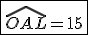 \fbox{\widehat{OAL}=15}