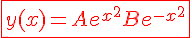 \fbox{ \red \Large y(x)=A e^{x^2} + Be^{-x^2}}