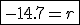 \fbox{-14.7=r}